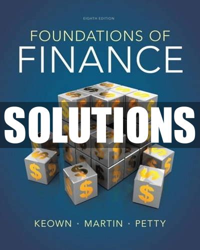 foundations of finance keown 8th edition solutions PDF